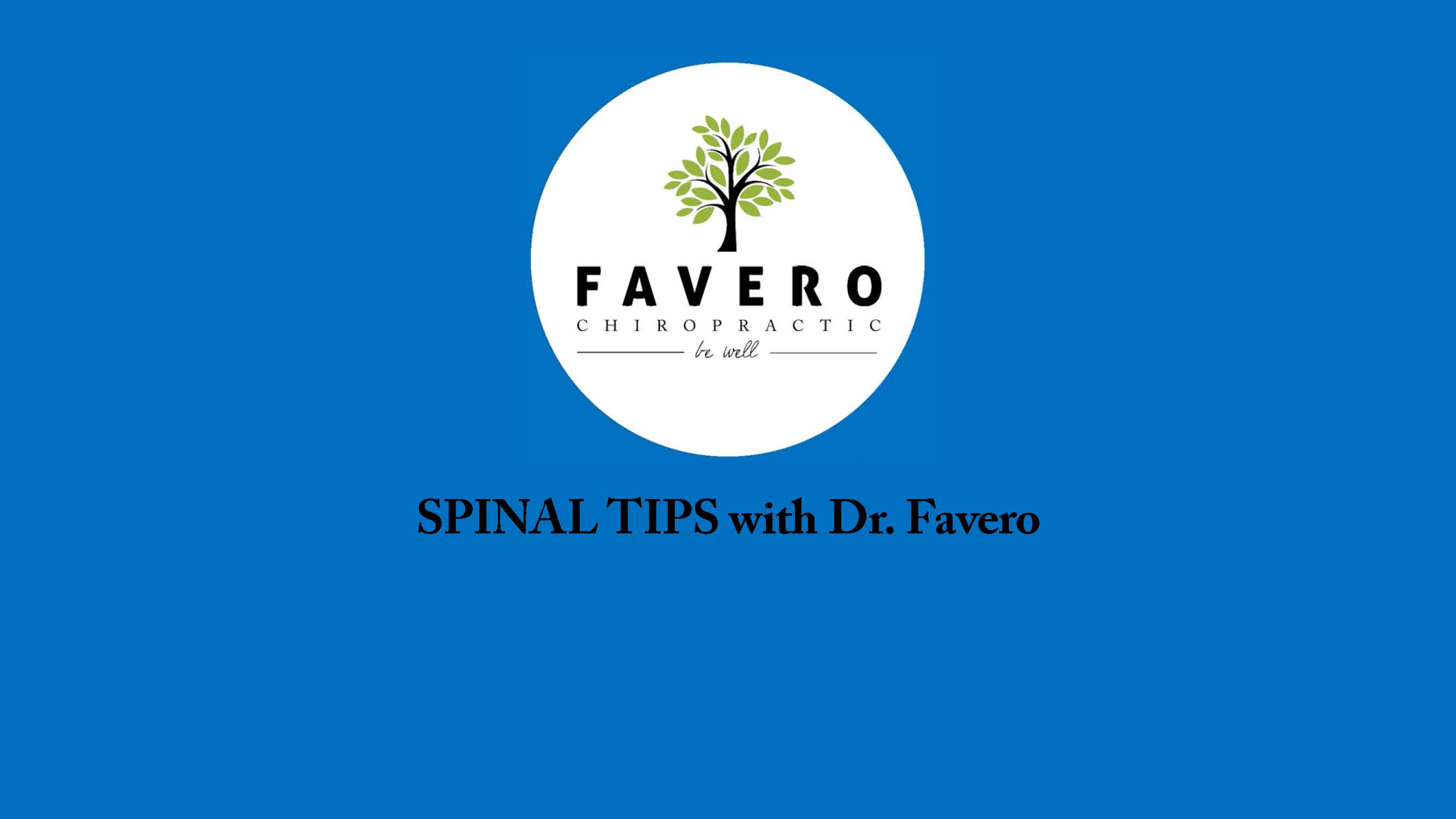 Spinal Tips with Dr. Favero